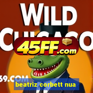 beatriz corbett nua